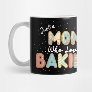 Mom who loves baking Mug